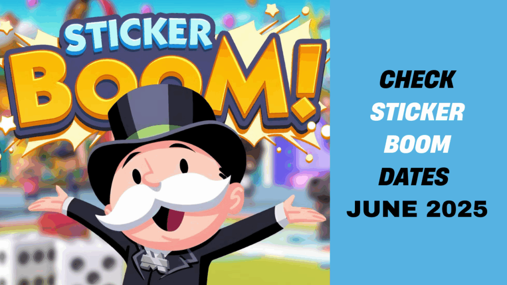 Next Monopoly Go Sticker Boom Schedule