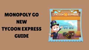 Monopoly Go’s New Feature Unlocks Exclusive Emojis & Shields! (Tycoon Express Guide)